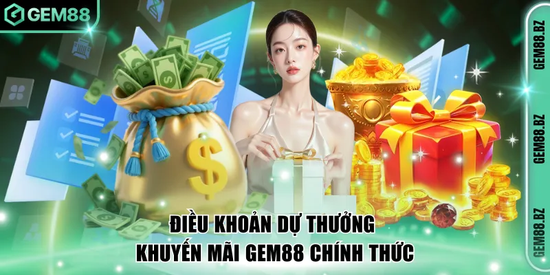 Điều khoản dự thưởng khuyến mãi GEM88 chính thức